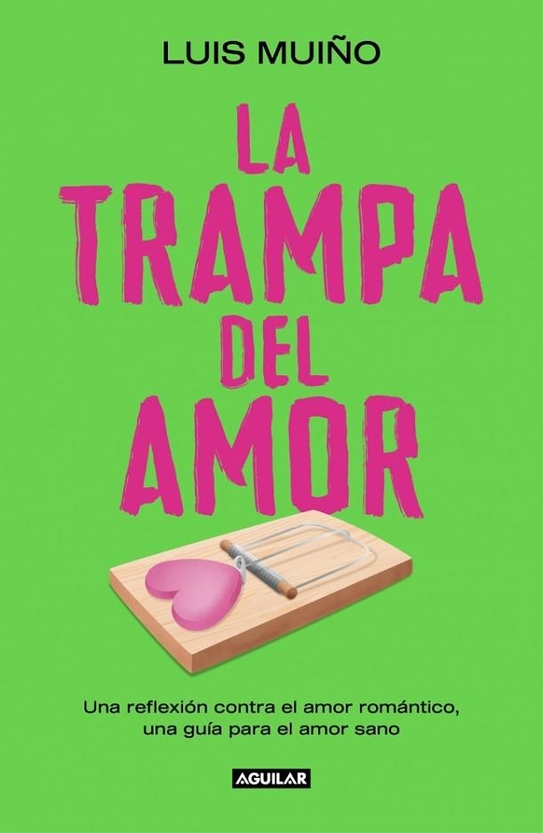 La trampa del amor | 9788403525269 | Luis Muiño