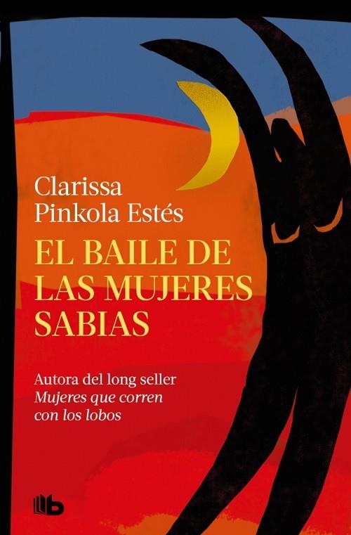 El baile de las mujeres sabias | 9788410381483 | Clarissa Pinkola Estes