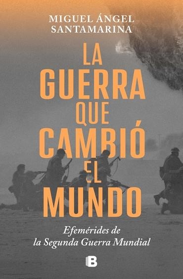 La guerra que cambio el mundo | 9788466679480 | Miguel Angel Santamarina