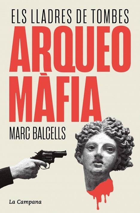 Arqueomafia | 9788419836229 | Marc Balcells