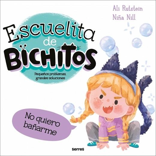 scuelita de bichitos No quiero bañarme | 9788427246942 | Ali Rutstein