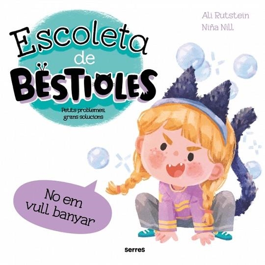 Escoleta de bestioles No em vull banyar | 9788427246959 | Ali Rutstein