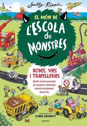 El Mon d'Escola de Monstres 01 Rodes vies i trapelleries | 9788410050617 | Sally Rippin