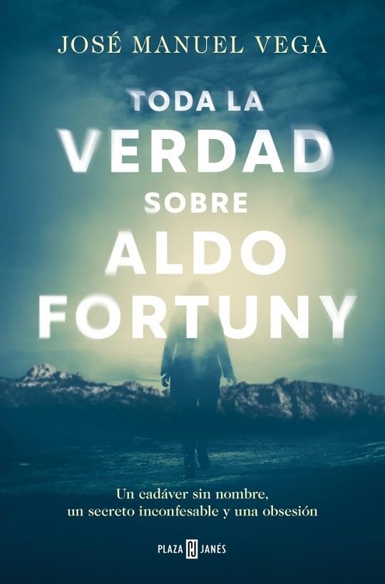 Toda la verdad sobre Aldo Fortuny | 9788401035661 | Jose Manuel Vega