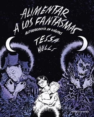 Alimentar a los fantasmas | 9788419437983 | Tessa Hulls