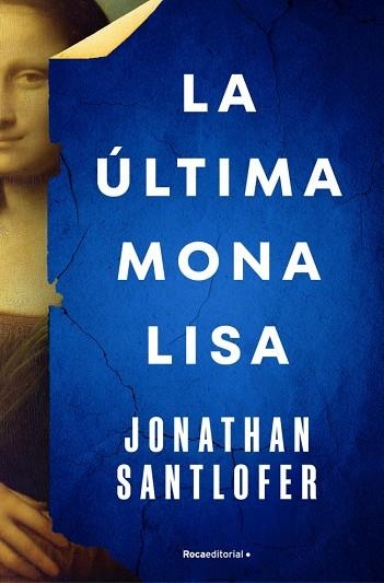 La ultima Mona Lisa | 9788419743695 | Jonathan Santlofer