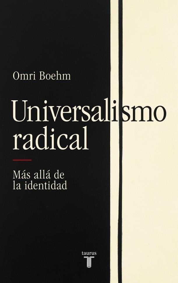 Universalismo radical | 9788430627332 | Omri Boehm