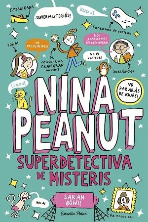 Nina Peanut 02 Nina Peanut superdetectiva de misteris | 9791387519193 | Sarah Bowie