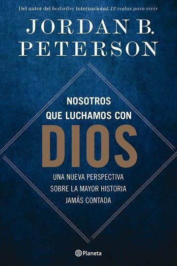 Nosotros que luchamos con Dios | 9788408294498 | Jordan B. Peterson