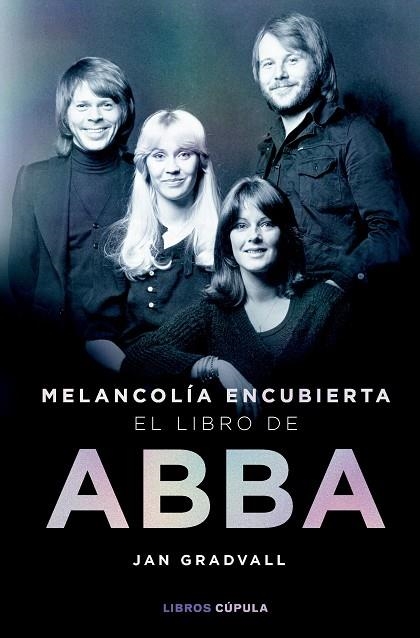 Melancolia encubierta: el libro de ABBA | 9788448042349 | Jan Gradvall