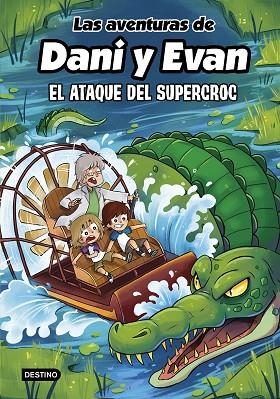 Las aventuras de Dani y Evan 11 El ataque del supercroc | 9788408297925 | Las aventuras de Dani y Evan