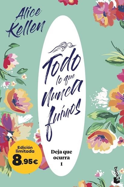 Deja que ocurra 01 Todo lo que nunca fuimos | 9788408298625 | Alice Kellen