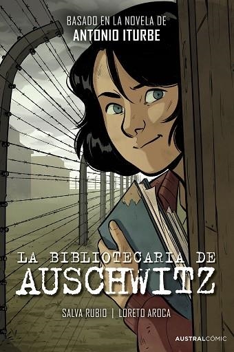 La bibliotecaria de Auschwitz | 9788408298717 | Antonio Iturbe, Salva Rubio, Loreto Aroca