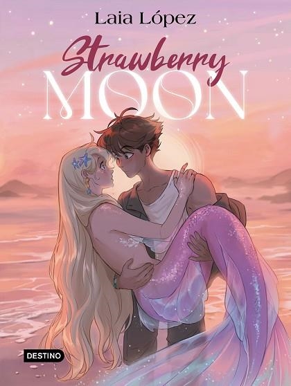 Strawberry Moon La hija de la luna | 9788408297932 | Laia Lopez