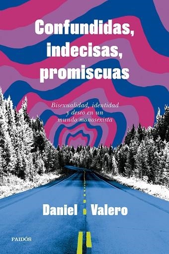 Confundidas indecisas promiscuas | 9788449343346 | Daniel Valero