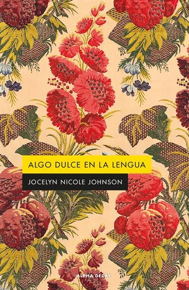 ALGO DULCE EN LA LENGUA | 9788412891324 | JOCELYN NICOLE JOHNSON