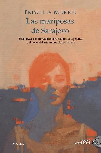 LAS MARIPOSAS DE SARAJEVO | 9788419834171 | PRISCILLA MORRIS