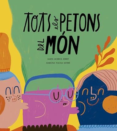 TOTS ELS PETONS DEL MON | 9788410406575 | MARTA MORROS