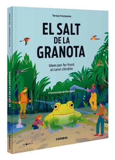 EL SALT DE LA GRANOTA IDEES PER FER FRONT AL CANVI CLIMÀTIC | 9788411581417 | TERESA FRANQUESA CODINACH