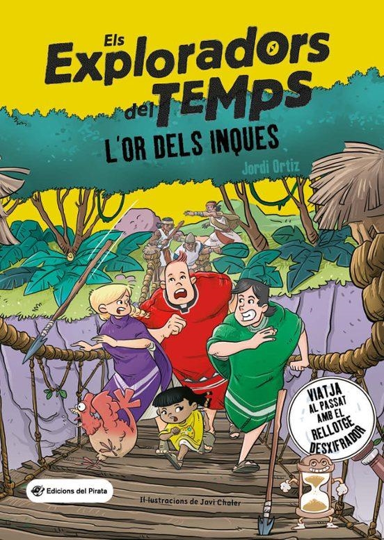 ELS EXPLORADORS DEL TEMPS 04 L'OR DELS INQUES | 9788419912039 | Jordi Ortiz Casas