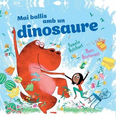 Mai ballis amb un dinosaure | 9788412863161 | Pamela Butchart