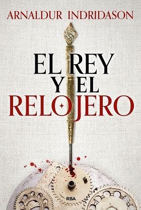 El Rey y el relojero | 9788411325424 | Arnaldur Indridason