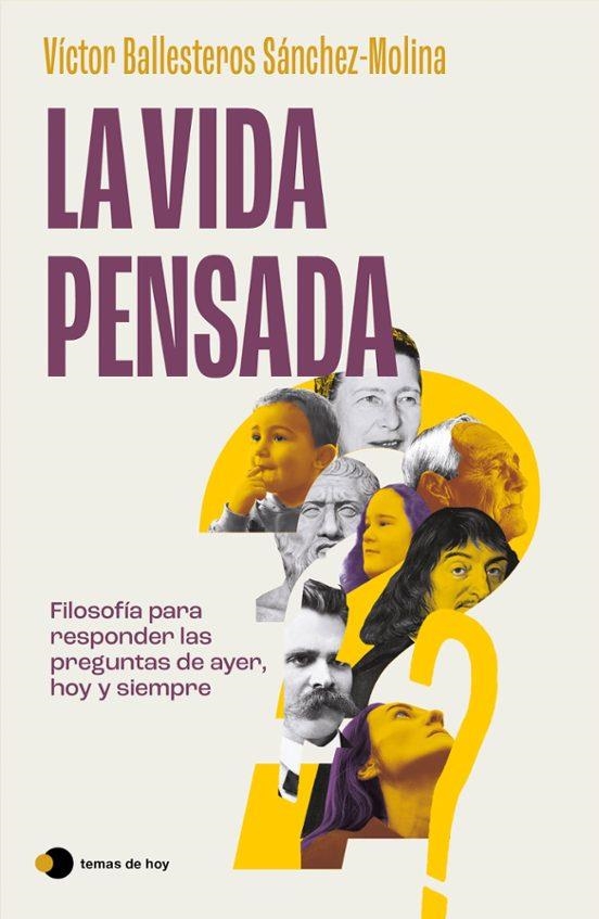 La vida pensada | 9788410293403 | Victor Ballesteros Sanchez-Molina