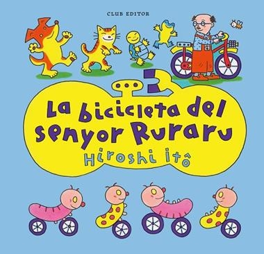 La Bicicleta del senyor Ruraru | 9788473294676 | Hiroshi Ito