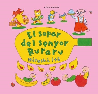 El Sopar del senyor Ruraru | 9788473294775 | Hiroshi Ito