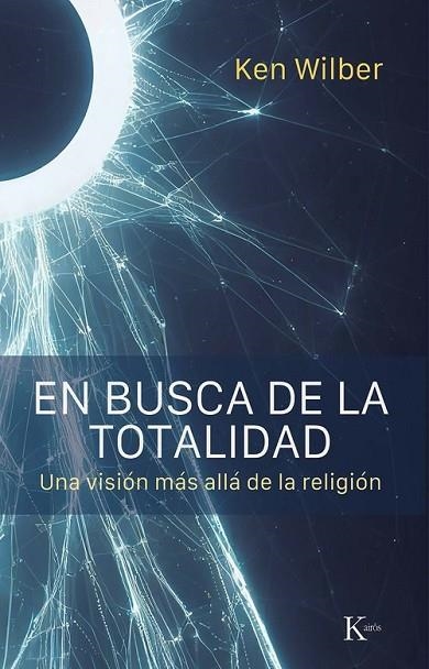 En busca de la totalidad | 9788411213394 | Ken Wilber