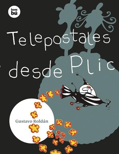 TELEPOSTALES DESDE PLIC | 9788483439890 | GUSTAVO ROLDAN DEVETACH