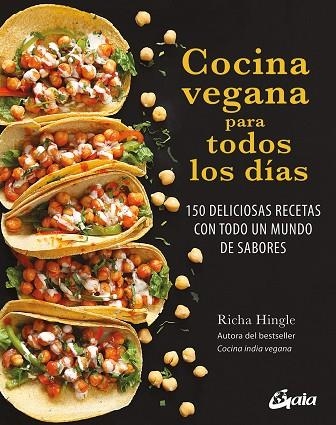 COCINA VEGANA PARA TODOS LOS DIAS | 9788411081412 | RICHA HINGLE