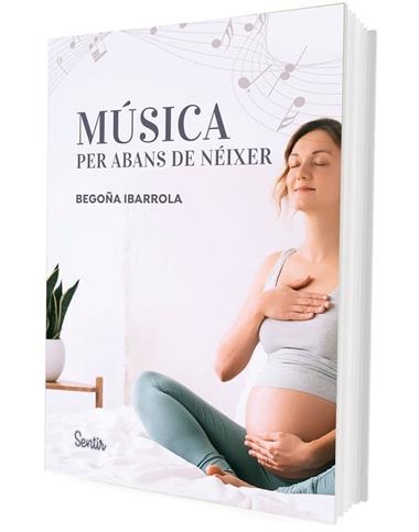 MUSICA PER ABANS DE NEIXER | 9788426738929 | BEGOÑA IBARROLA