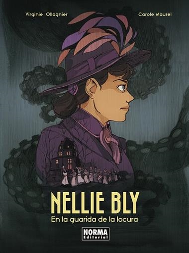 NELLIE BLY EN LA GUARIDA DE LA LOCURA | 9788467973952 | VIRGINIE OLLAGNIER & CAROLE MAUREL