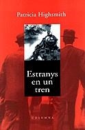 ESTRANYS EN UN TREN -NOVA EDICIO- | 9788466400930 | PATRICIA HIGHSMITH