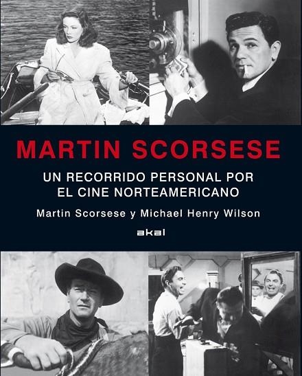 MARTIN SCORSESE UN RECORRIDO PERSONAL POR EL CINE NORTEAMERI | 9788446014973 | SCORSESE, MARTIN