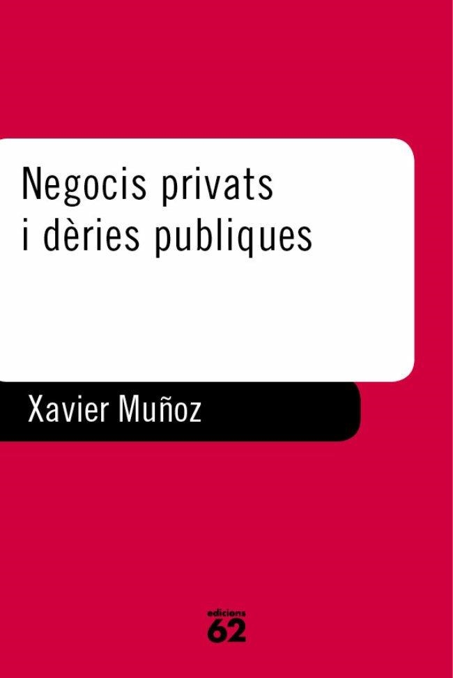 NEGOCIS PRIVATS I DERIES PUBLIQUES | 9788429745627 | MUÑOZ, XAVIER