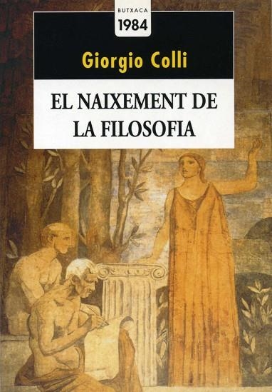 EL NAIXEMENT DE LA FILOSOFIA | 9788486540852 | COLLI, GIORGIO