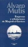 EMPRESAS Y TRIBULACIONES DE MAQROLL EL GAVIERO | 9788420442884 | MUTIS, ALVARR