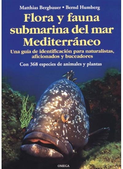 FLORA Y FAUNA SUBMARINA DEL MAR MEDITERRANEO | 9788428212205 | BERGBAUER & HUMBERG