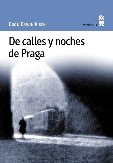 DE CALLES Y NOCHES DE PRAGA | 9788495587084 | ERWIN KISCH, EGON