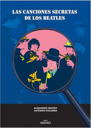 LAS CANCIONES SECRETAS DE LOS BEATLES | 9788497430272 | IRANZO & VIZCARRA