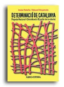 DETERMINACIO DE CATALUNYA | 9788486441524 | IMMA TUBELLA & VINYAMATE