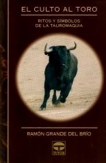 EL CULTO AL TORO | 9788479022242 | GRANDE DEL BRÍO, RAMÓN