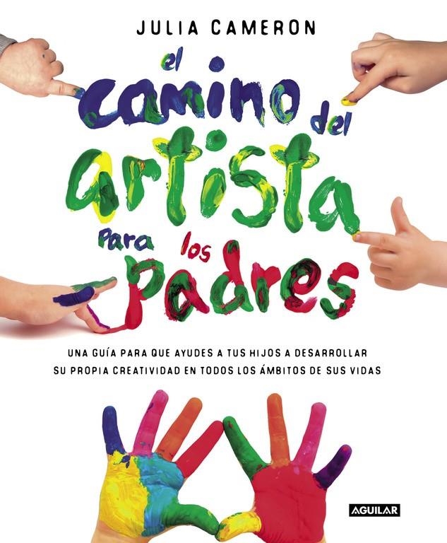 EL CAMINO DEL ARTISTA PARA LOS PADRES | 9788403501232 | JULIA CAMERON