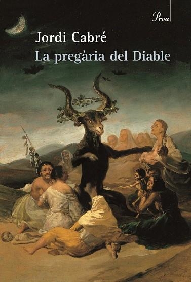 LA PREGÀRIA DEL DIABLE | 9788484375029 | JORDI CABRE