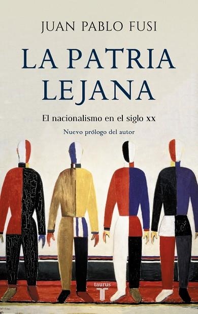 EL PATRIA LEJANA NACIONALISMO EN EL SIGLO XX | 9788430605002 | FUSI, JUAN PABLO