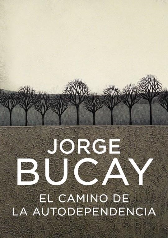 EL CAMINO DE LA AUTODEPENDENCIA | 9788425336881 | JORGE BUCAY