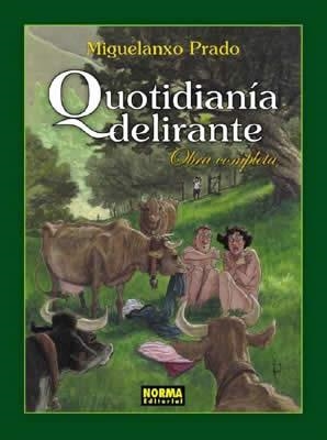 QUOTIDIANIA DELIRANTE OBRA COMPLETA | 9788484316985 | PRADO, MIGUELANXO