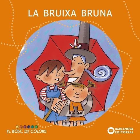 LA BRUIXA BRUNA | 9788448914110 | ESTER BALDÓ & ROSA GIL & MARIA SOLIVA